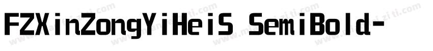 FZXinZongYiHeiS SemiBold字体转换